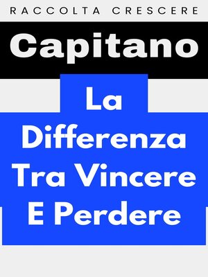 cover image of La Differenza Tra Vincere E Perdere